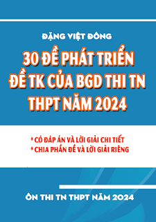 [PDF] 30 đề phát triển đề tham khảo thi tốt nghiệp THPT năm 2024 môn Toán Đặng Việt Đông