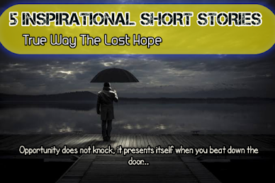 5 Inspirational Short Stories | About Life