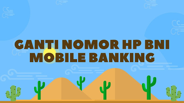 Ganti Nomor HP BNI Mobile Banking