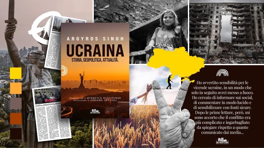 Ucraina. Storia, geopolitica, attualità, un saggio di Argyros Singh