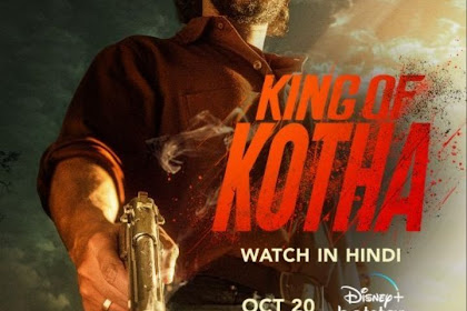 King Of Kotha Full movies Hindi dubbed 2023 Confirm release date