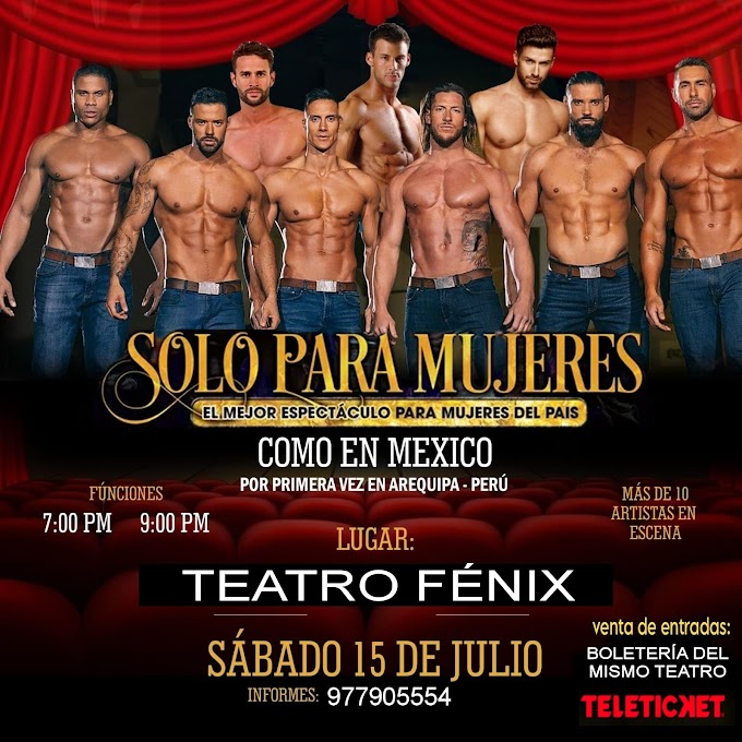 show SOLO PARA MUJERES en Arequipa - 15 de julio 