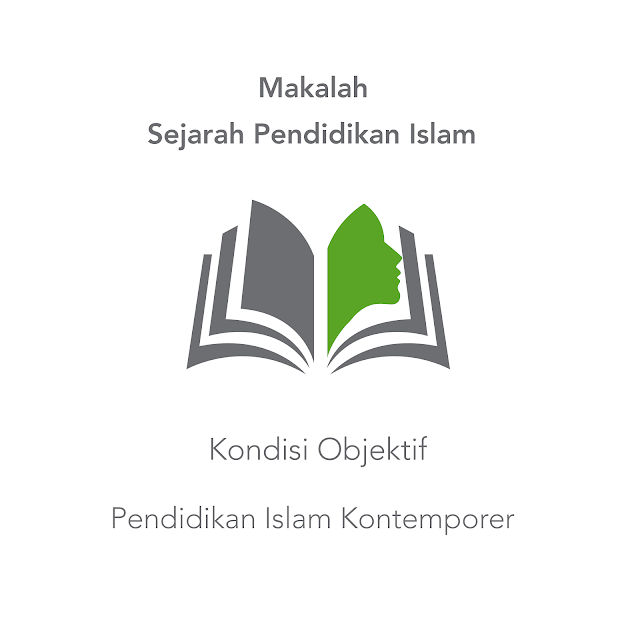 Makalah-Sejarah-Islam:-Kondisi-Objektif-Pendidikan-Islam-Kontemporer