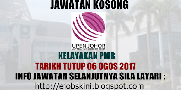 Jawatan Kosong Unit Perancang Ekonomi Negeri Johor (UPENJ) - 06 Ogos 2017