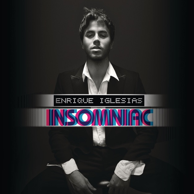 Enrique Iglesias - Insomniac (2007) - Album [iTunes Plus AAC M4A]