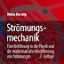 Ergebnis abrufen Strömungsmechanik: Eine Einführung in die Physik und die Mathematische Modellierung von Strömungen, 2. Auflage (German Edition) Bücher