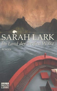 Im Land der weißen Wolke: Roman (Die Weiße-Wolke-Saga, Band 1)