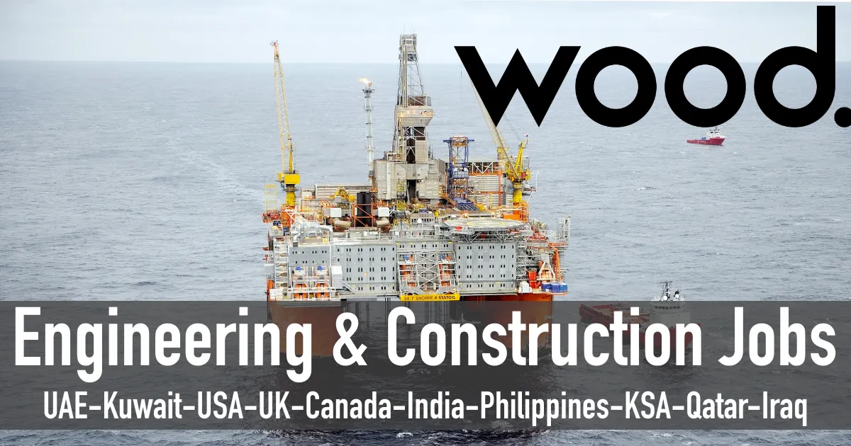 Wood PLC Careers UAE-Kuwait-USA-UK-Canada-India-Philippines-KSA