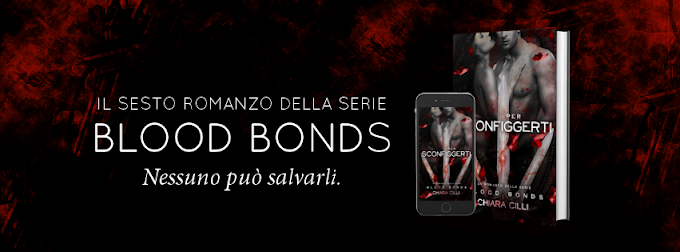 [Blitz Release - Giveaway e Recensione] Per sconfiggerti (Blood Bonds #6) Chiara Cilli