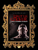 https://unpeudelecture.blogspot.com/2019/04/haut-le-chur-de-gaelle-perrin-guillet.html