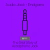 Audio Jack - ENDGAME