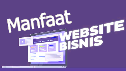 Manfaat Website Bagi Para Pelaku Bisnis