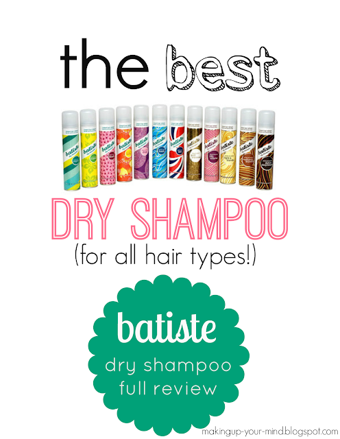 Dry Shampoo Review/Recommendation | makingup-your-mind.blogspot.com