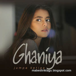 Ghaniya -  Jumpa Ketiga