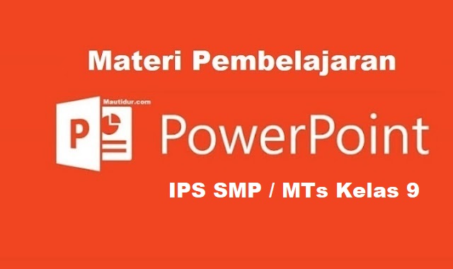 ppt ips smp kelas 9