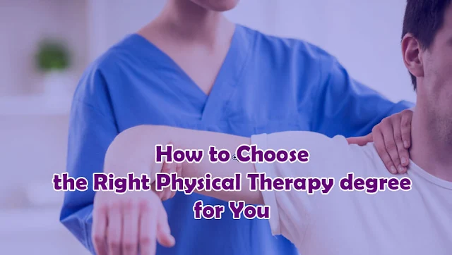 How to Choose the Right Physical Therapy degree for You