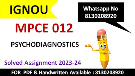 Mpce 012 solved as pdf; Mpce 012 solved as ignou; mpce-012 question paper; mpce-012 study material; mpce-013 question paper; mpce 13; give an overview of instruments for cognitive functioning ignou; mpce-011 question paper