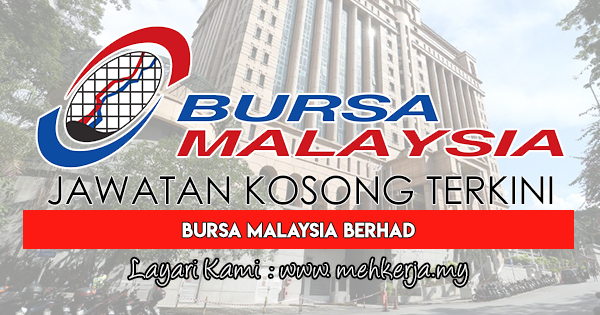 Jawatan Kosong Terkini 2018 di Bursa Malaysia Berhad
