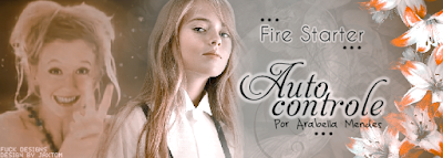 BC: Fire Starter, Autocontrole (Arabella Mendes)