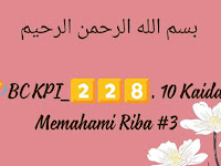 228. 10 Kaidah Memahami Riba #3