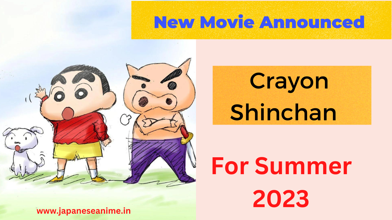 Crayon Shinchan new Upcoming movie announced for Summer 2023
