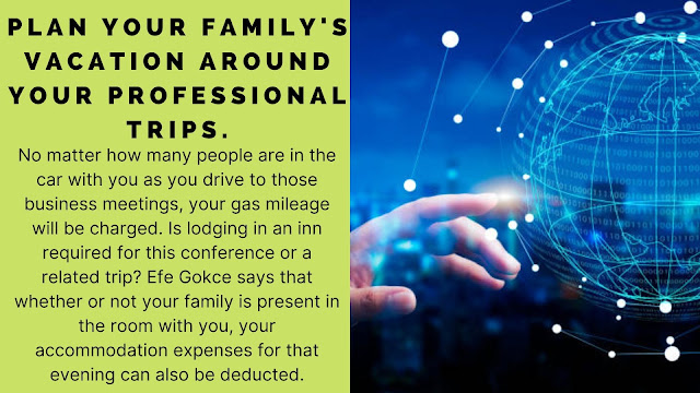 Efe gokce | How to increase the value of your Business to you and your Family | Plan your family's vacation around your professional trips.