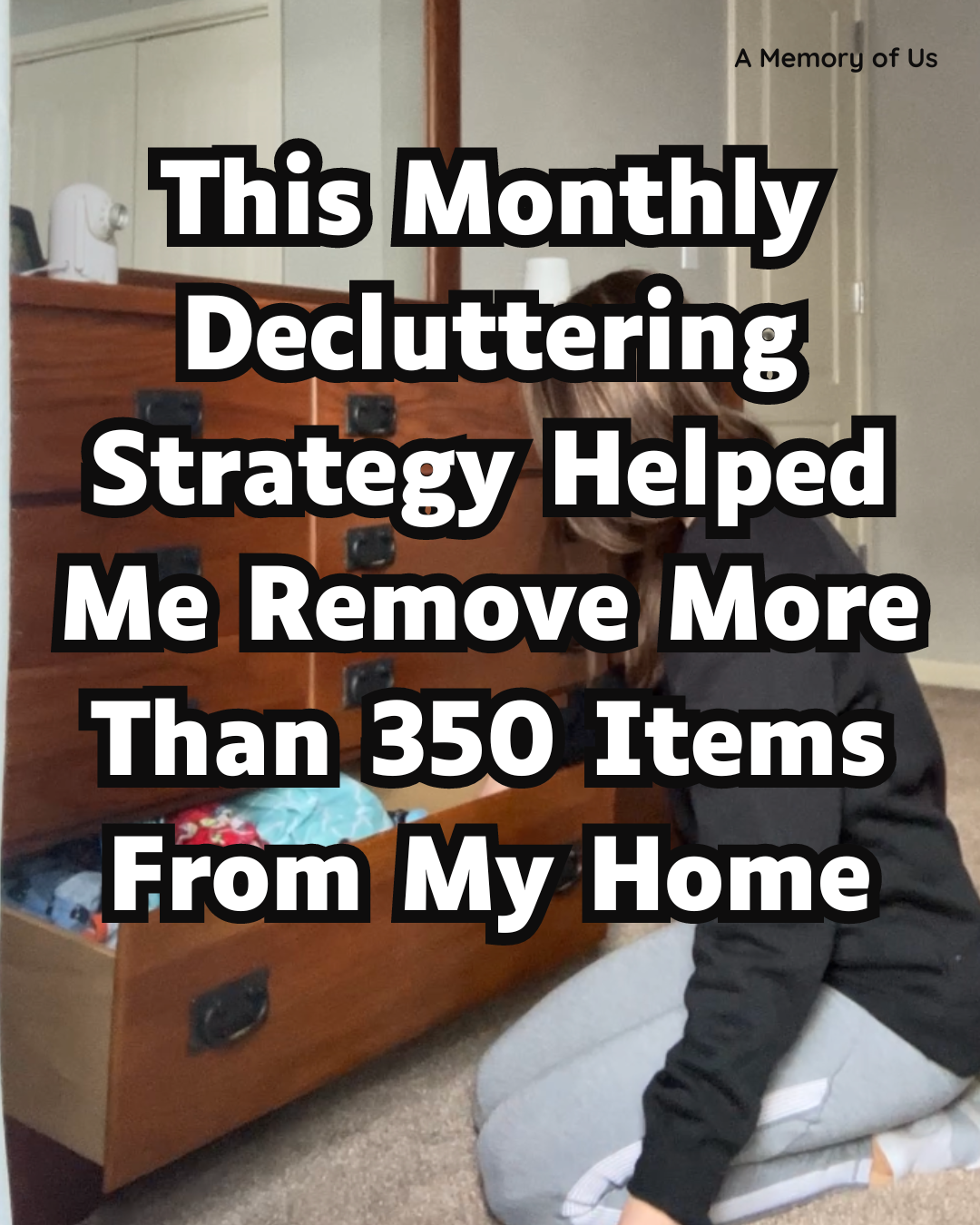How to Declutter Your House | Best Monthly Decluttering Strategy | Decluttering Challenge | Declutter Your Home | Decluttering Calendar | Monthly Declutter Challenge | A Memory of Us | Minimalism