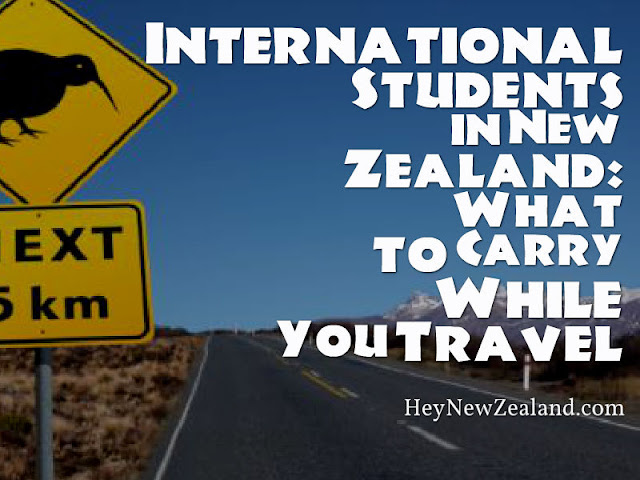 International Students in New Zealand: What to Carry While You Travel