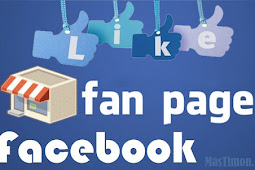 Cara membuat Fanspage Facebook supaya ramai dan Banyak yang Like
