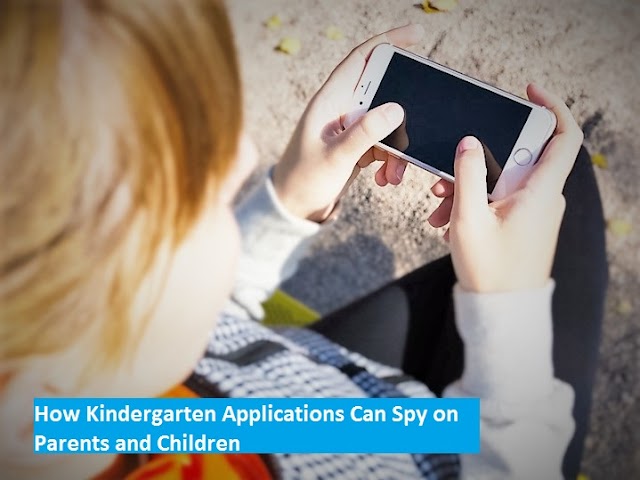 How Kindergarten Applications Can Spy on Parents and Children