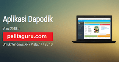 Download Aplikasi Dapodik 2018.b Beserta Panduan Penggunaan