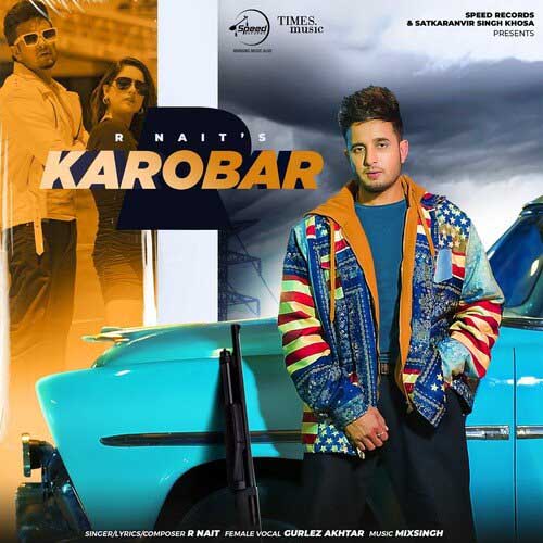 Karobar Lyrics – R Nait Ft. Gurlez Akhtar