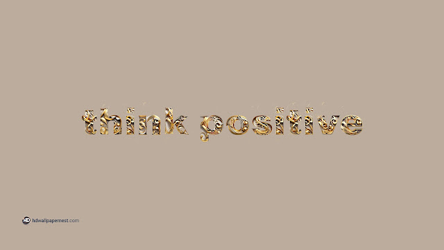 Motivational Quote Think Positive 4K HD Wallpaper