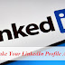 How to Make Your LinkedIn Profile Attractive to Recruiters 2023