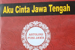 AKU CINTA JAWA TENGAH Antologi Puisi Jawa (Geguritan)