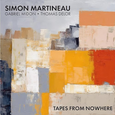 Tapes from Nowhere de Simon Martineau Trio