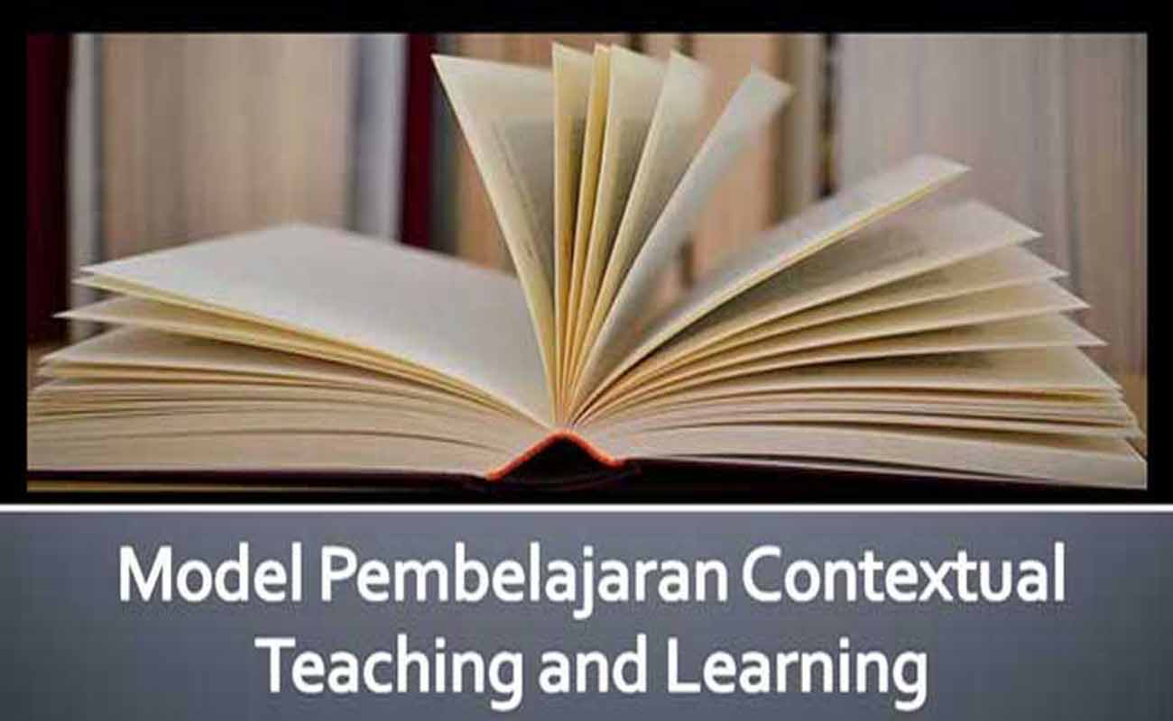 Model Pembelajaran Contextual Teaching and Learning