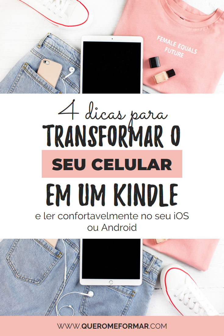 Imagem de Divulgação para Pinterest Saiba como Transformar o Seu Celular em um Kindle e Ler Confortavelmente pelo Celular