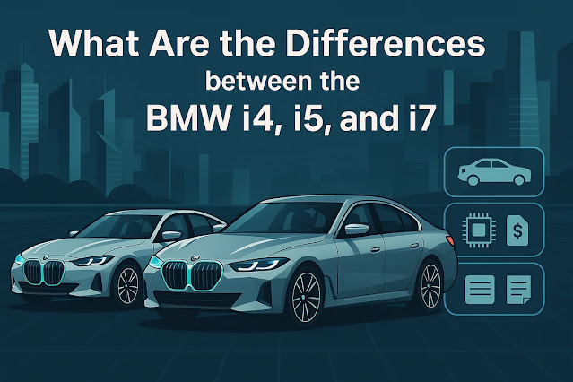 BMW i4・i5・i7の違いとは？比較する前に知っておきたい基本情報