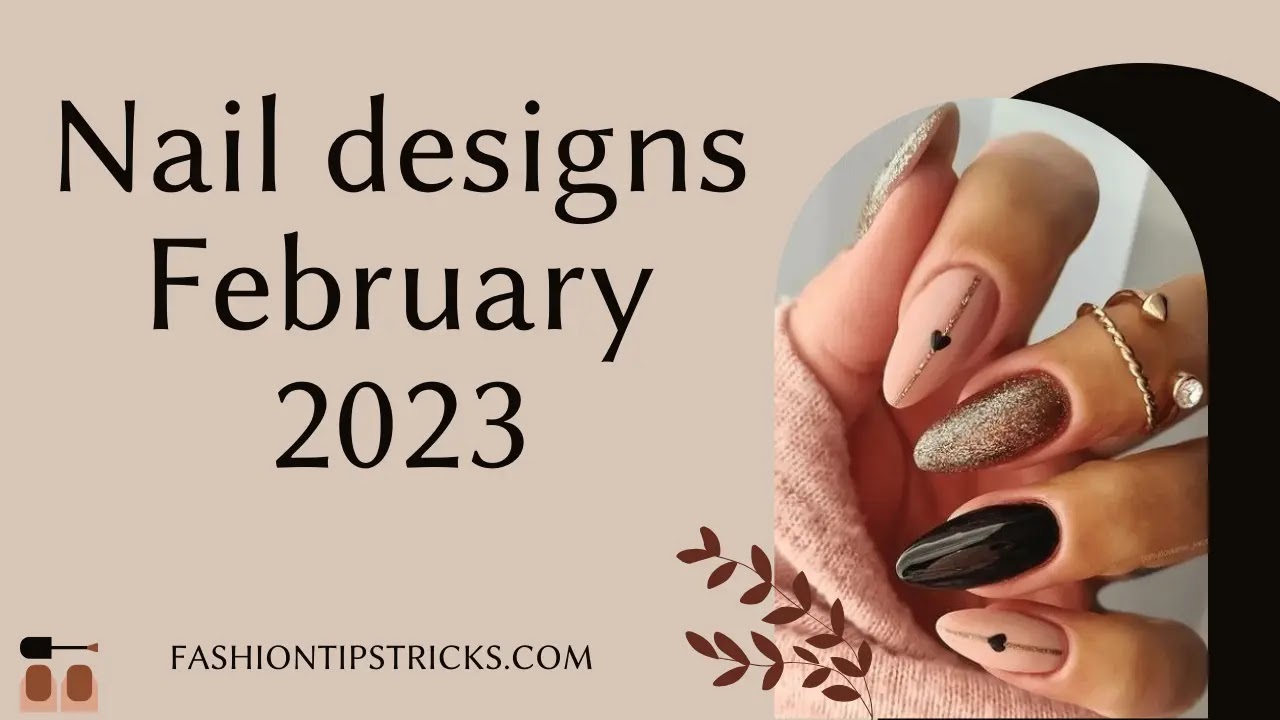 Nail designs February 2023