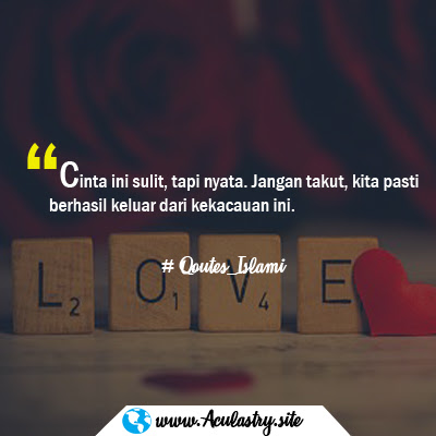 kumpulan kata kata qoutes dan gambar islami tentang cinta kepada pacar,sahabat,keluarga, ibu, guru terbaru lengkap 2018