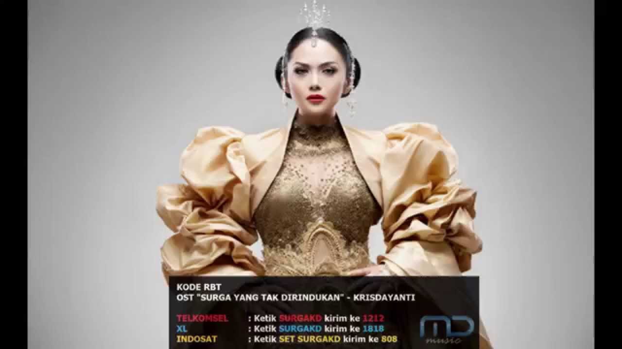 Lirik Lagu Surga Yang Tak Dirindukan - Krisdayanti (Ost 