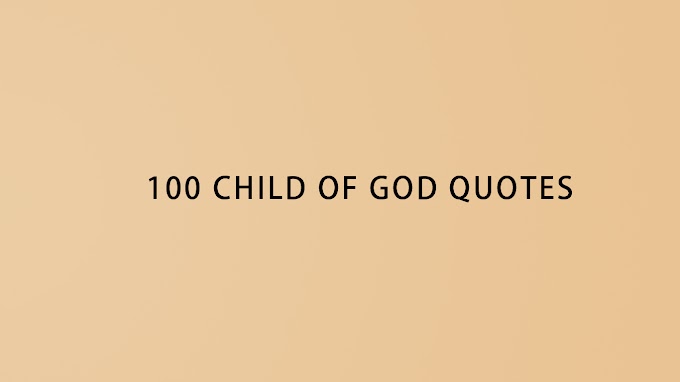 100 child of god quotes