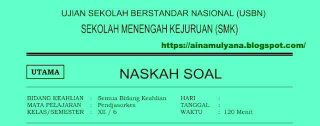 Soal UN dan Soal USBN PENJASORKES - PJOK SMK  -  http://ainamulyana.blogspot.com