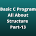 Basic C program .All About Structure in C program. C programming tutorial step by step part-13