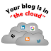 Did you know that your blog is in the cloud?
