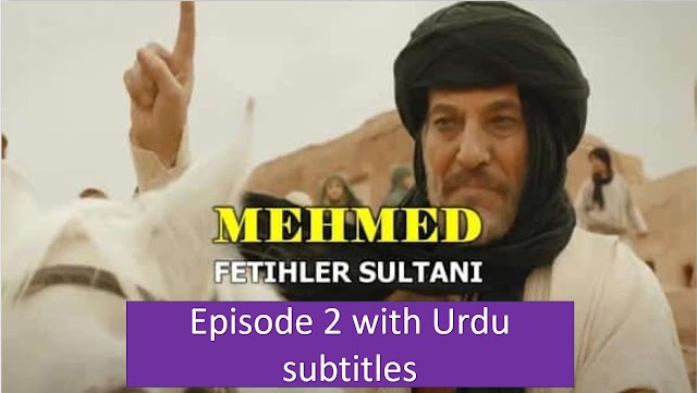 Mehmed Fetihler Sultani Episode 2 With Urdu Subtitles