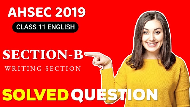 AHSEC Class 11 English solved Question Paper 2019