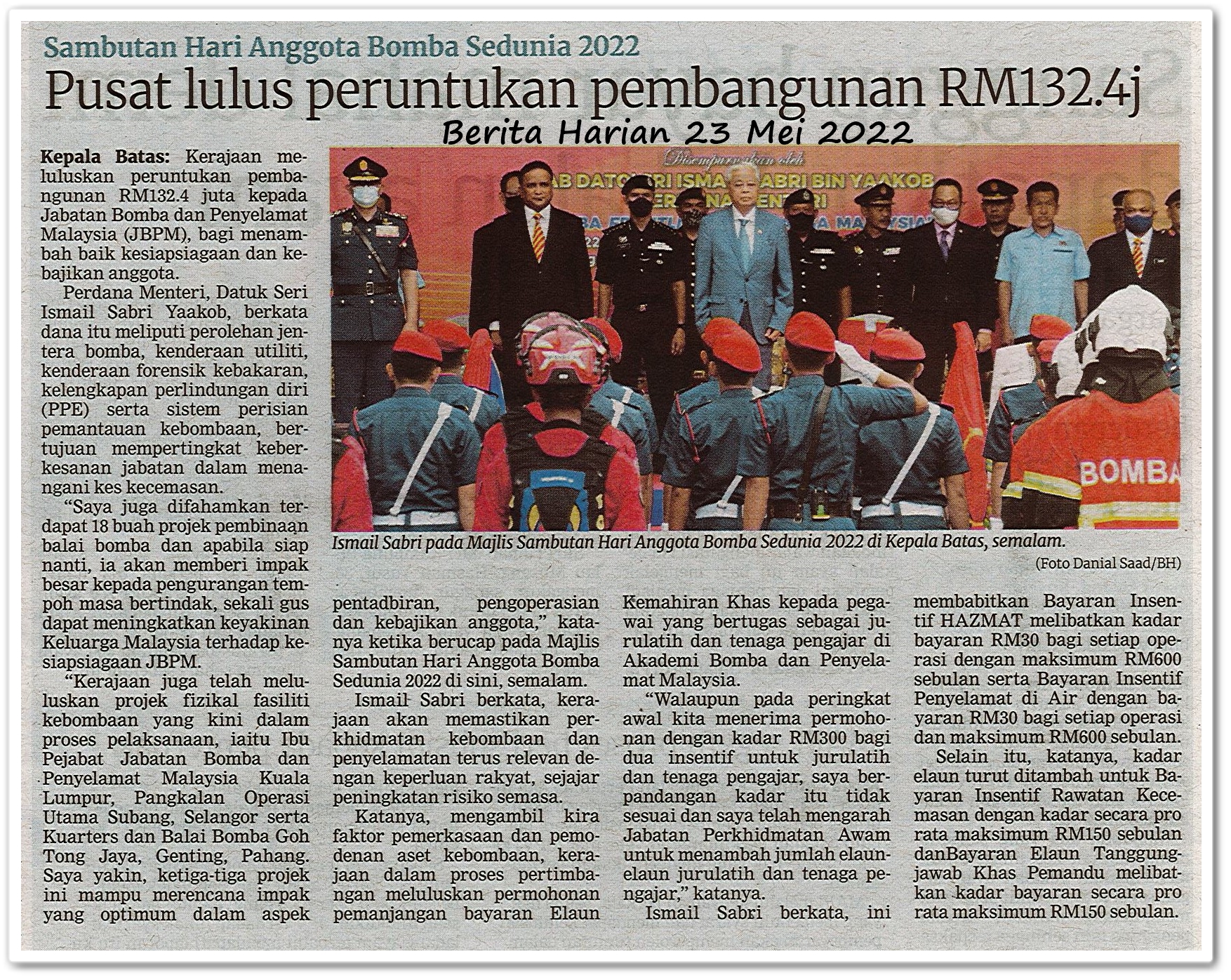 Pusat lulus peruntukan pembangunan RM132.4j ; Sambutan Hari Anggota Bomba Sedunia 2022 - Keratan akhbar Berita Harian 23 Mei 2022