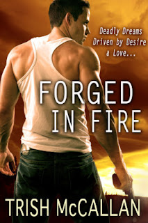  Forged in Fire by Trish McCallan